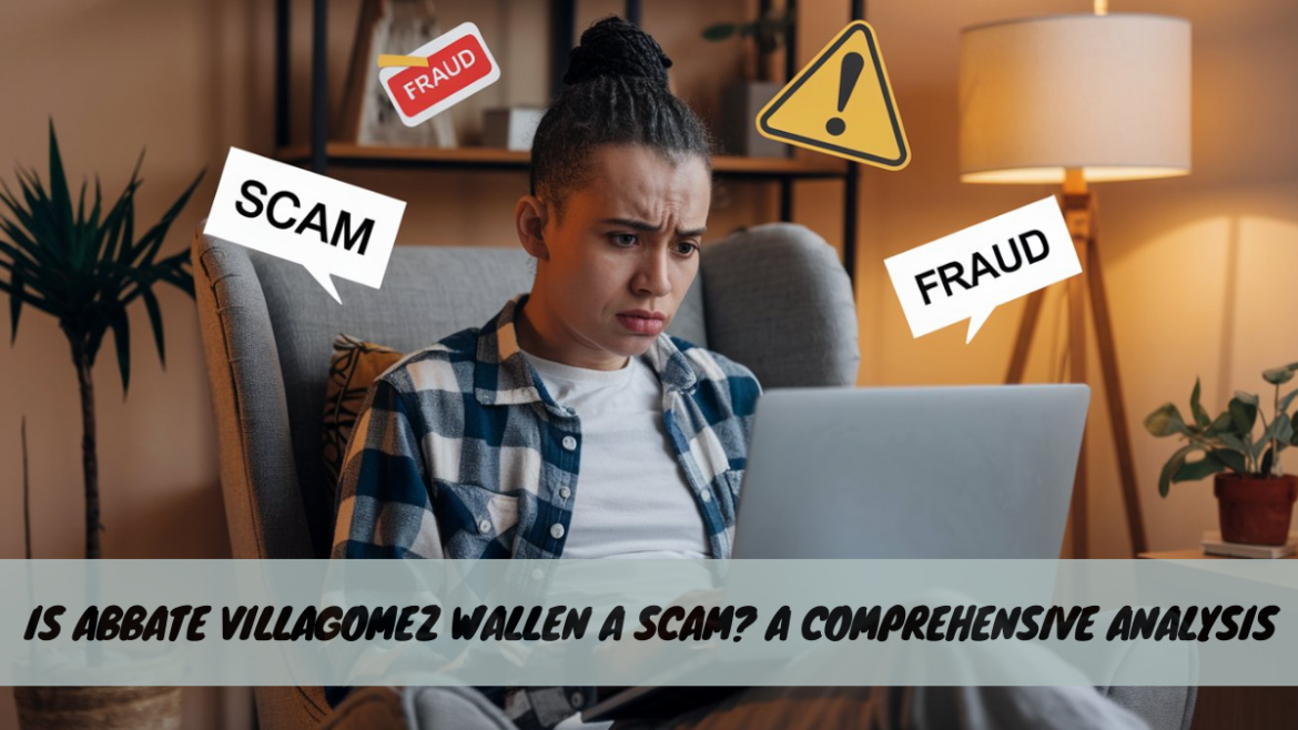 Is-Abbate-Villagomez-Wallen-a-Scam-2 (1)